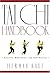 The Tai Chi Handbook by Herman Kauz The Tai Chi Handbook by Herman Kauz