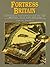Fortress Britain: Artillery Fortification in the British Isles and Ireland