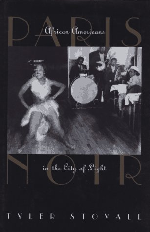 Paris Noir: African-Americans in the City of Light (Hardcover)