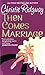 Then Comes Marriage by Christie Ridgway