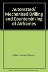 Automated / Mechanized Drilling and Countersinking of Airframes