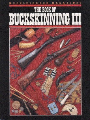 Book of Buckskinning III (Paperback)