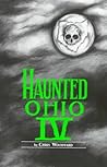 Haunted Ohio IV: Restless Spirits (Haunted Ohio Series)