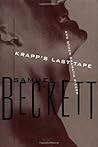 Krapp's Last Tape and Other Dramatic Pieces by Samuel Beckett Krapp's Last Tape and Other Dramatic Pieces by Samuel Beckett