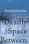 The Deadly Space ...