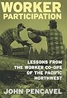Worker Participation: Lessons from Worker Co-ops of the Pacific Northwest