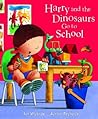 Harry and the Dinosaurs Go To School by Adrian Reynolds