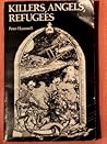 Killers, Angels, Refugees