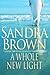 A Whole New Light by Sandra Brown