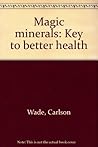 Magic minerals: Key to better health