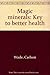 Magic minerals: Key to better health