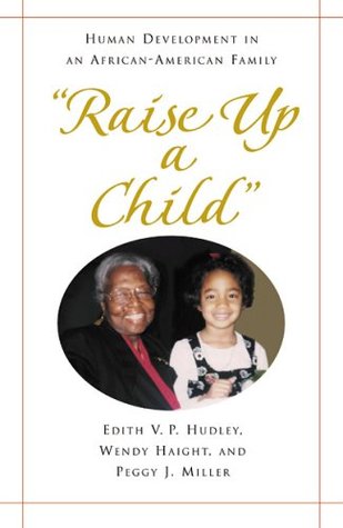 Raise Up a Child: Human Development in an African-American Family (Paperback)