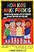 How Kids Make Friends: Secrets for Making Lots of Friends, No Matter How Shy You Are
