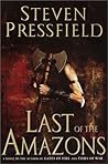 Last of the Amazons by Steven Pressfield