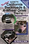 Guide To Northern California Backroads & 4-Wheel Drive Trails
