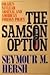 The Samson Option by Seymour M. Hersh