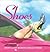 Shoes: What Every Woman Sho...