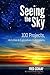 Seeing the Sky: 100 Projects, Activities & Explorations in Astronomy (Dover Children's Science Books)