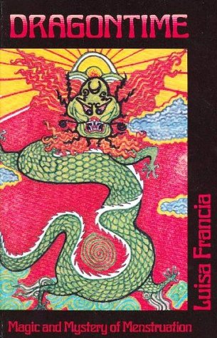 Dragontime: Magic and Mystery of Menstruation (Paperback)