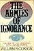 The Armies of Ignorance: Th...