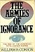 The Armies of Ignorance: The Rise of the American Intelligence Empire