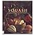 Squash: A Country Garden Cookbook