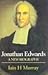 Jonathan Edwards A New Biography by Iain H. Murray