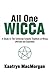 All One Wicca by Kaatryn MacMorgan