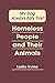My Dog Always Eats First: Homeless People and Their Animals