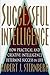 SUCCESSFUL INTELLIGENCE: How Practical and Creative Intelligence Determines Success in Life