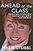 Ahead of the Class : How an...