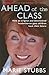 Ahead of the Class  by Marie Stubbs