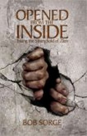 Opened from the Inside: Taking the Stronghold of Zion (Paperback)