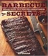 Barbeque Secrets: Unbeatable Recipes, Tips & Tricks From a Barbecue Champion