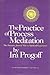 The practice of process meditation: The Intensive Journal way to spiritual experience