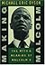 Making Malcolm: The Myth and Meaning of Malcolm X