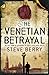 The Venetian Betrayal by Steve Berry The Venetian Betrayal by Steve Berry