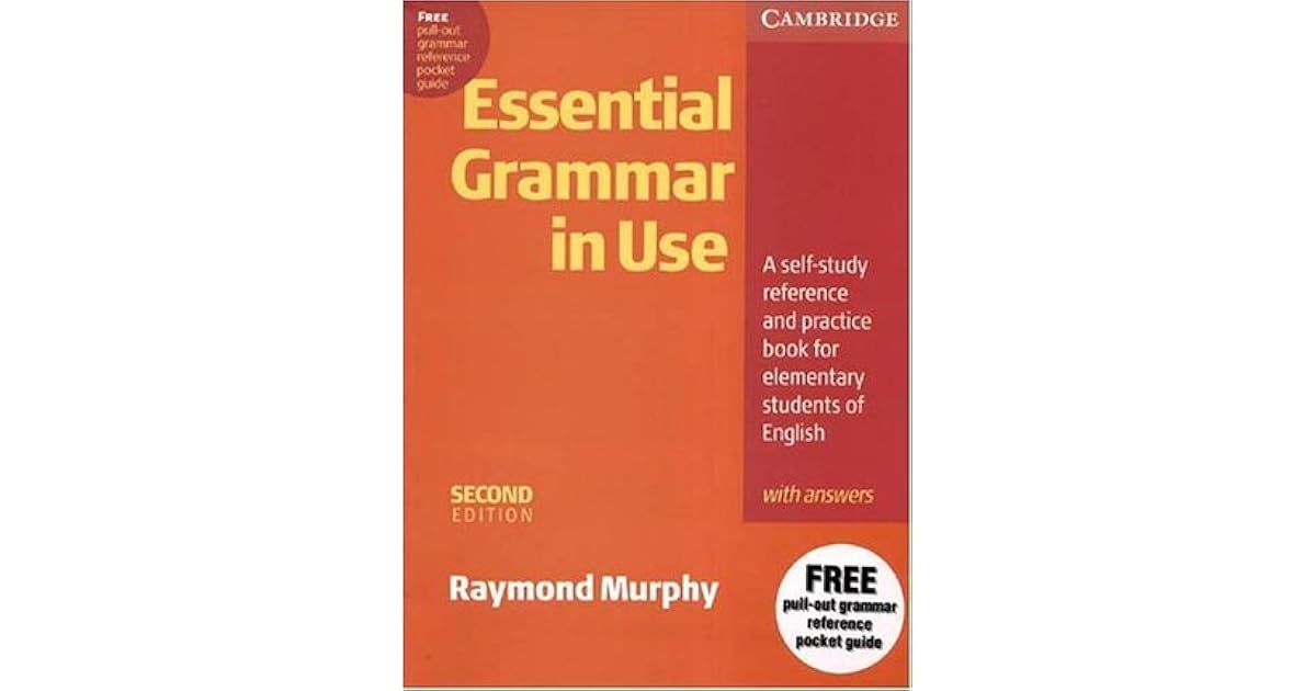 Essential Grammar in Use with Answers A SelfStudy Reference and Practice Book for Elementary