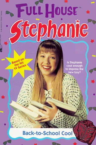Back-To-School Cool (Full House: Stephanie, #11)