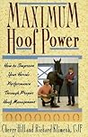 Maximum Hoof Power: How to Improve Your Horse's Performance Through Proper Hoof Management