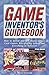 The Game Inventor's Guidebook