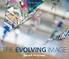 The Evolving Image The Evolving Image