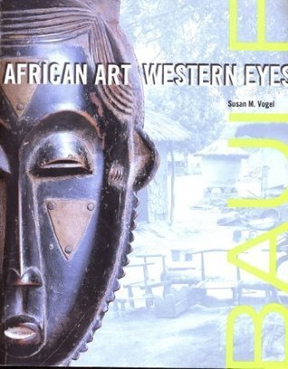 Baule: African Art, Western Eyes (Paperback)