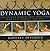 Dynamic Yoga: The Ultimate Workout That Chills Your Mind As It Charges Your Body