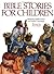 Bible Stories for Children by Geoffrey M. Horn Bible Stories for Children by Geoffrey M. Horn