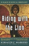 Riding with the Lion by Kyriacos C. Markides