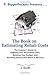 The Book on Estimating Rehab Costs by J.  Scott
