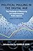 Political Polling in the Digital Age: The Challenge of Measuring and Understanding Public Opinion (Media & Public Affairs)