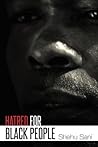 Hatred for Black ...