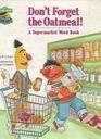 Don't Forget the Oatmeal! (A Supermarket Word Book) Featuring... by B.G. Ford